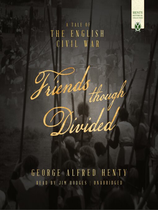 Title details for Friends Though Divided by George Alfred Henty - Available